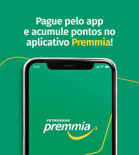 Pague pelo app e conheça o programa Petrobras Premmia